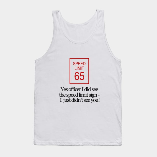 Funny Speeding Ticket Joke Tank Top by funnybones